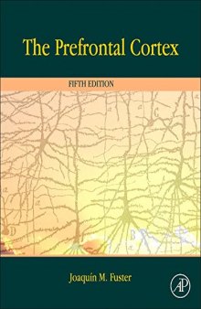 The Prefrontal Cortex, Fifth Edition