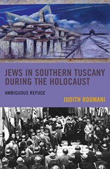 Jews in Southern Tuscany during the Holocaust: Ambiguous Refuge