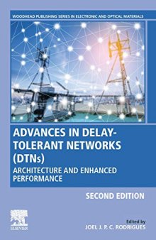 Advances in Delay-tolerant Networks Dtns: Architecture and Enhanced Performance
