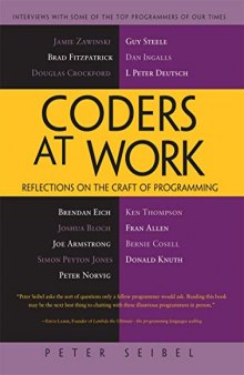 Coders at Work: Reflections on the Craft of Programming