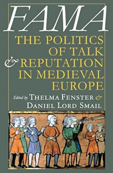 Fama: The Politics of Talk and Reputation in Medieval Europe
