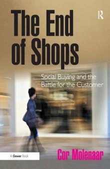 The End of Shops: Social Buying and the Battle for the Customer