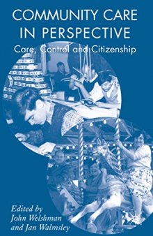 Community Care in Perspective: Care, Control and Citizenship