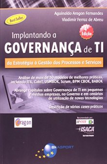 Implantando a Governança de TI (4ª edição): Da estratégia à gestão de processos e serviços