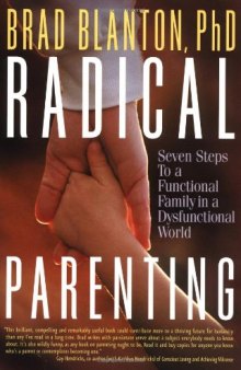 Radical Parenting: Seven Steps to a Functional Family in a Dysfunctional World