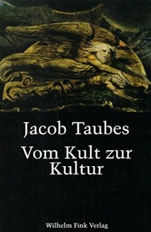 Vom Kult zur Kultur: Bausteine zu einer Kritik der  historischen Vemunft; gesammelte Aufsatze zur  Religions-und Geistesgeschichte