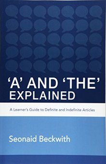 'A' and 'The' Explained: A learner's guide to definite and indefinite articles