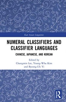 Numeral Classifiers and Classifier Languages: Chinese, Japanese, and Korean