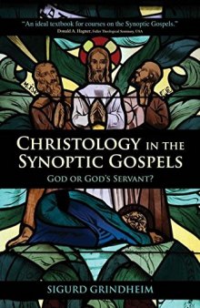 Christology in the Synoptic Gospels: God or God’s Servant