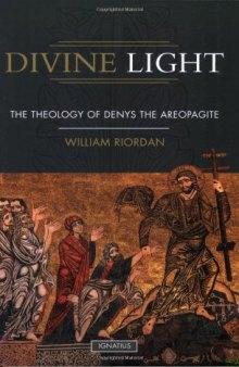 Divine Light: Theology of Denys the Areopagite
