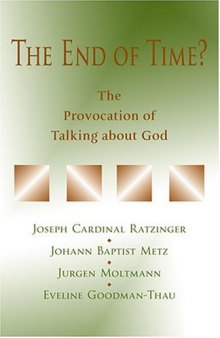 The End of Time?: The Provocation of Talking about God