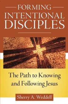Forming Intentional Disciples: The Path to Knowing and Following Jesus