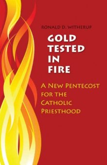 Gold Tested in Fire: A New Pentecost for the Catholic Priesthood
