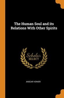 The Human Soul and Its Relations with Other Spirits