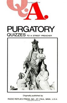 Purgatory Quizzes: Quizzes to a Street Preacher