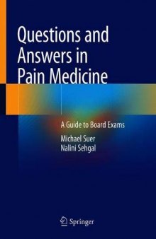 Questions and Answers in Pain Medicine: A Guide to Board Exams
