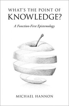 What's the Point of Knowledge?: A Function-First Epistemology