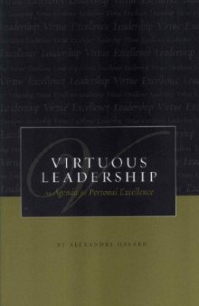 Virtuous Leadership: An Agenda for Personal Excellence