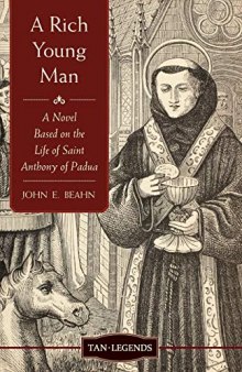 A Rich Young Man: A Novel Based on the Life of Saint Anthony of Padua