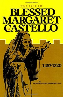 The Life of Blessed Margaret of Castello: 1287-1320