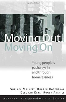 Moving Out, Moving On: Young People's Pathways In and Through Homelessness