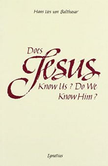 Does Jesus Know Us--Do We Know Him?