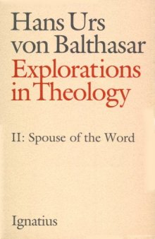 Explorations in Theology Vol. 2: The Spouse of the Word