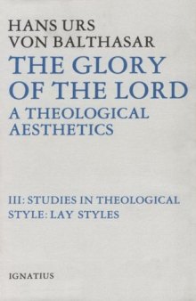 The Glory of the Lord: A Theological Aesthetics, Vol. 3: Lay Styles