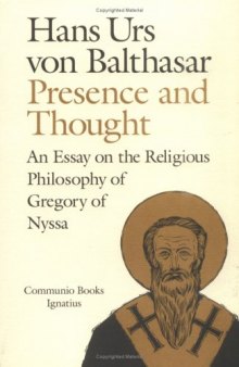 Presence and Thought: Essay on the Religious Philosophy of Gregory of Nyssa