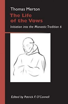 The Life of the Vows: Initiation into the Monastic Tradition