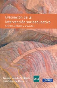 Evaluación de la intervención socioeducativa : agentes, ámbitos y proyectos