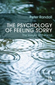 The Psychology of Feeling Sorry: The Weight of the Soul