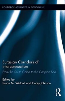 Eurasian Corridors of Interconnection: From the South China to the Caspian Sea