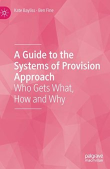 A Guide To The Systems Of Provision Approach: Who Gets What, How And Why