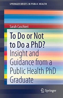 To Do Or Not To Do A PhD?: Insight And Guidance From A Public Health PhD Graduate
