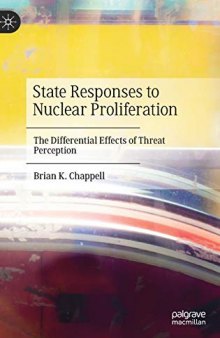 State Responses To Nuclear Proliferation: The Differential Effects Of Threat Perception
