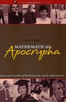 Mathematical Apocrypha: Stories and Anecdotes of Mathematicians and the Mathematical