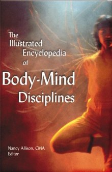 The Illustrated Encyclopedia of Body/Mind Disciplines