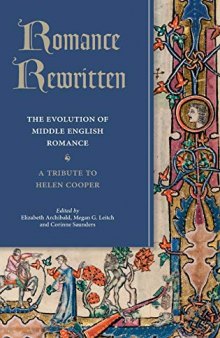 Romance Rewritten: The Evolution of Middle English Romance. A Tribute to Helen Cooper