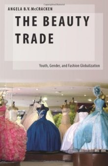 The Beauty Trade: Youth, Gender, and Fashion Globalization