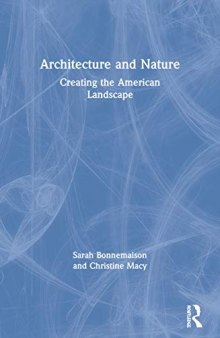 Architecture and Nature  Creating the American Landscape