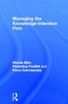 Managing the Knowledge-Intensive Firm