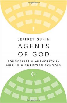 Agents of God: Boundaries and Authority in Muslim and Christian Schools