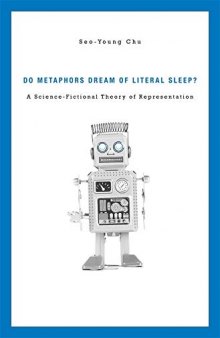 Do Metaphors Dream of Literal Sleep?: A Science-Fictional Theory of Representation
