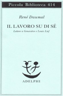 Il lavoro su di sé. Lettere a Geneviève e Louis Lief