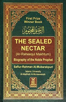 The Sealed Nectar (Ar-Raheeq Al-Makhtum) ~ Biography of Prophet Muhammad (Kindle)