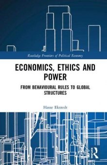 Economics, Ethics and Power: From Behavioural Rules to Global Structures