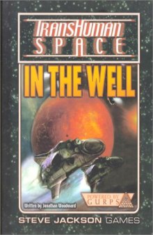 Transhuman Space Classic: In The Well