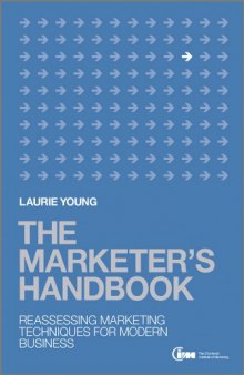 The Marketer's Handbook: Reassessing Marketing Techniques for Modern Business