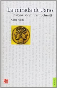 La mirada de Jano: Ensayos sobre Carl Schmitt